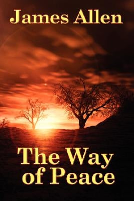 The Way of Peace by Allen, James