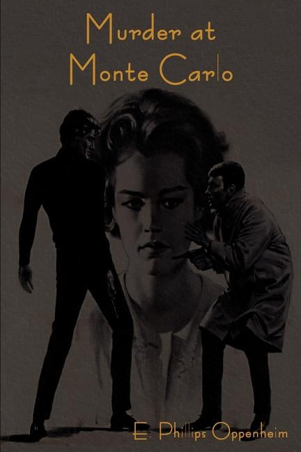 Murder at Monte Carlo by Oppenheim, E. Phillips