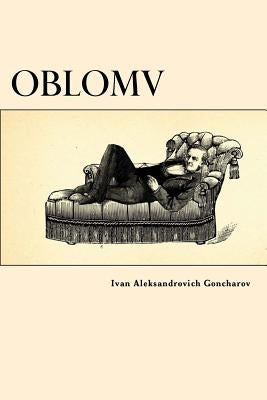 Oblomov by Goncharov, Ivan Aleksandrovich