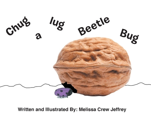 Chug a Lug Beetle Bug by Jeffrey, Melissa Crew