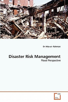 Disaster Risk Management by Rahman, Atta