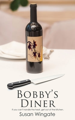 Bobby's Diner by Wingate, Susan