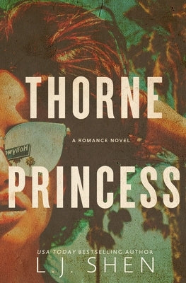 Thorne Princess by Shen, L. J.