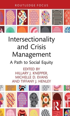 Intersectionality and Crisis Management: A Path to Social Equity by Knepper, Hillary J.