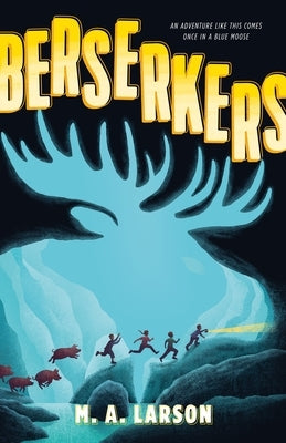 Berserkers by Larson, M. a.