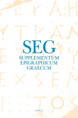 Supplementum Epigraphicum Graecum, Volume LXX (2020) by Carbon, Jan-Mathieu