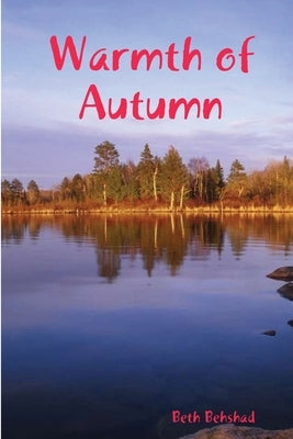 Warmth of Autumn by Behshad, Beth