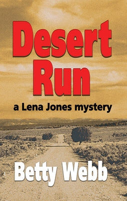 Desert Run: A Lena Jones Mystery by Webb, Betty