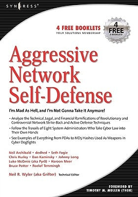 Aggressive Network Self-Defense by Wyler, Neil R.
