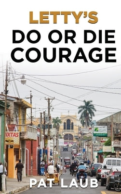 Letty's Do or Die by Laub, Pat