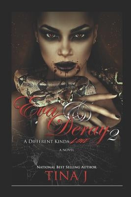 Eva & Deray 2: A Different Kind of Love by J, Tina