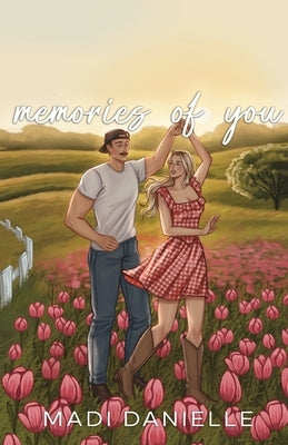 Memories of You: Alternate Illustrated Edition by Danielle, Madi