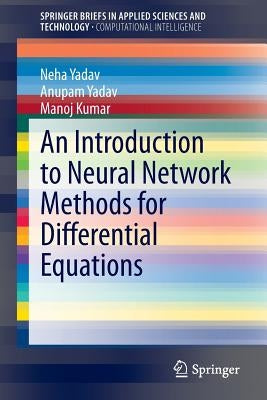 An Introduction to Neural Network Methods for Differential Equations by Yadav, Neha