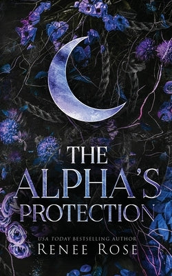 The Alpha's Protection by Rose, Renee