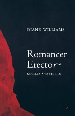 Romancer Erector by Williams, Diane
