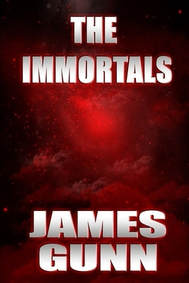 The Immortals by Gunn, James