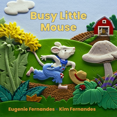 Busy Little Mouse by Fernandes, Eugenie