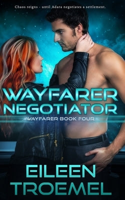 Wayfarer Negotiator by Troemel, Eileen