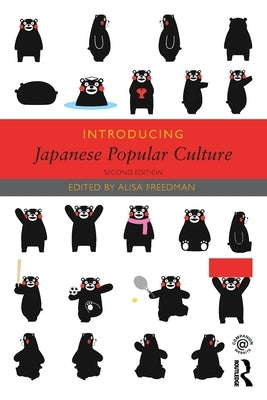 Introducing Japanese Popular Culture by Freedman, Alisa