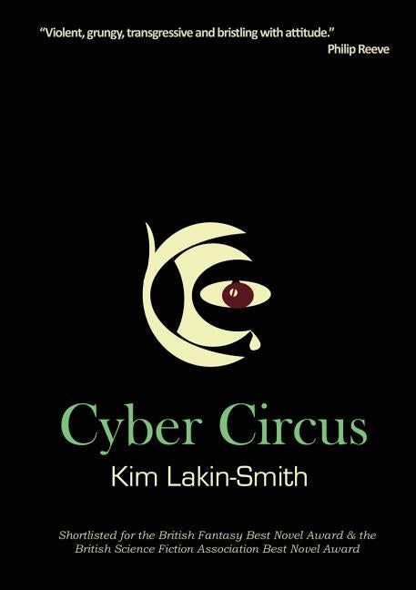 Cyber Circus by Lakin-Smith, Kim