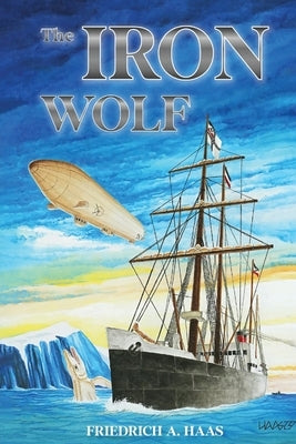 The Iron Wolf by A. Haas, Friedrich