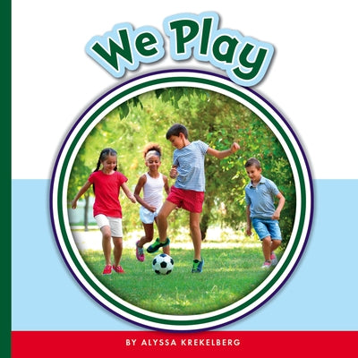 We Play by Krekelberg, Alyssa
