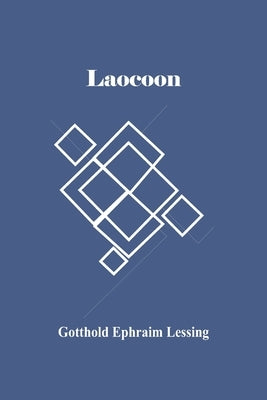 Laocoon by Ephraim Lessing, Gotthold