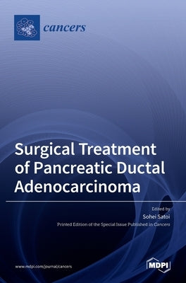 Surgical Treatment of Pancreatic Ductal Adenocarcinoma by Satoi, Sohei