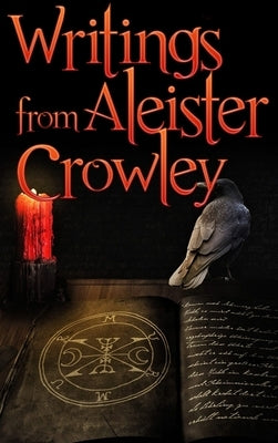 Early Writings of Aleister Crowley by Crowley, Aleister