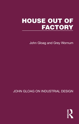 House Out of Factory by Gloag, John