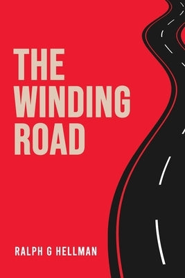 The Winding Road by Hellman, Ralph G.