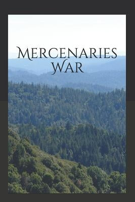 Mercenaries War by Braun, Sasha