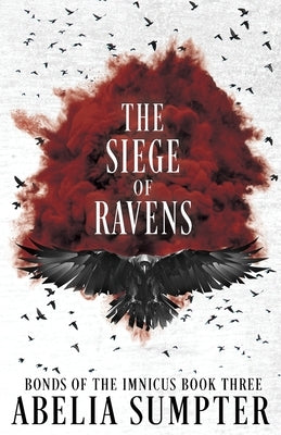 The Siege of Ravens by Sumpter, Abelia