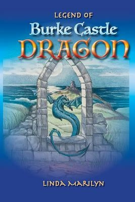 Legend of Burke Castle Dragon by Marilyn, Linda