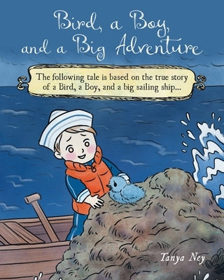 Bird, a Boy, and a Big Adventure by Ney, Tanya
