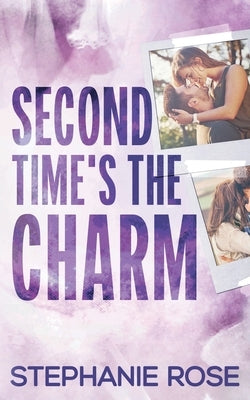 Second Time's the Charm by Rose, Stephanie