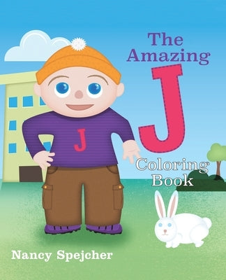 The Amazing J: Coloring Book by Spejcher, Nancy