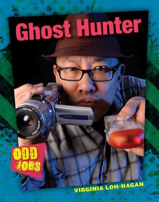 Ghost Hunter by Loh-Hagan, Virginia