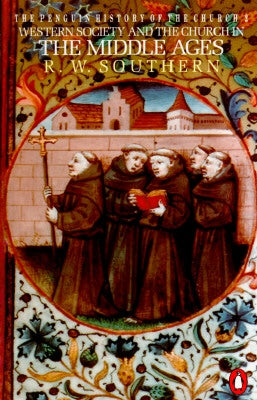 Western Society and the Church in the Middle Ages by Southern, R. W.