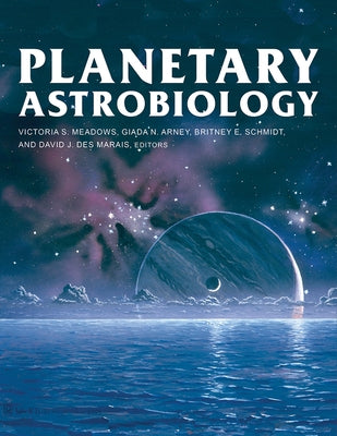 Planetary Astrobiology by Meadows, Victoria