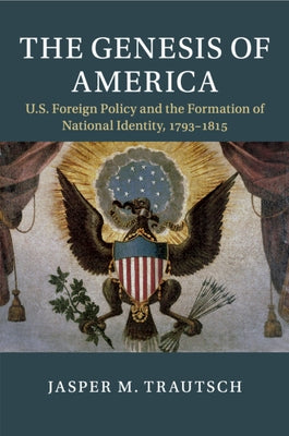 The Genesis of America by Trautsch, Jasper M.
