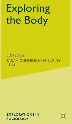 Exploring the Body by Cunningham-Burley, S.
