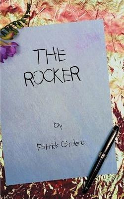The Rocker: And Other Stories by Groleau, Patrick L.