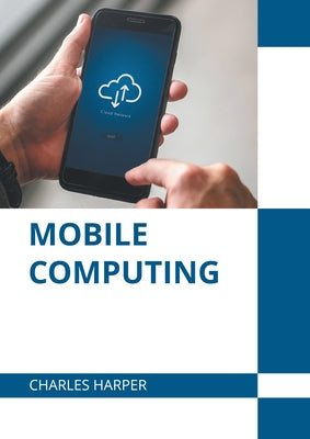 Mobile Computing by Harper, Charles