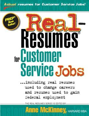 Real-Resumes for Customer Service Jobs by McKinney, Anne