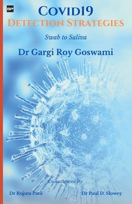 COVID19 Detection Strategies: Swab to Saliva by Slowey, Paul D.