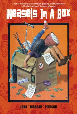 Weasels in a Box by Pierson, John Jughead