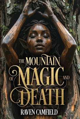 The Mountain of Magic and Death by Camfield, Raven