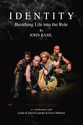 Identity: Breathing Life into the Role by Basil, John