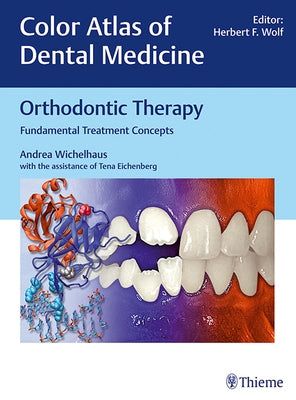 Orthodontic Therapy: Fundamental Treatment Concepts by Wichelhaus, Andrea